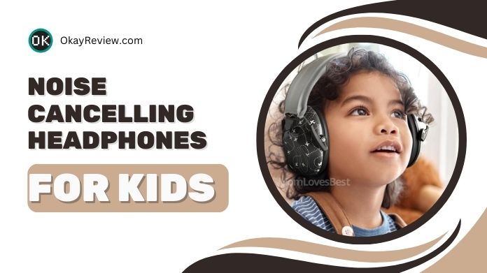 noise cancelling headphones for kids