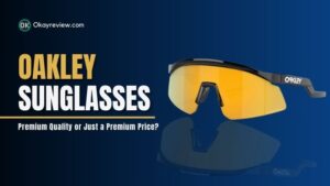Oakley Sunglasses: Premium or Overpriced {HONEST REVIEW}